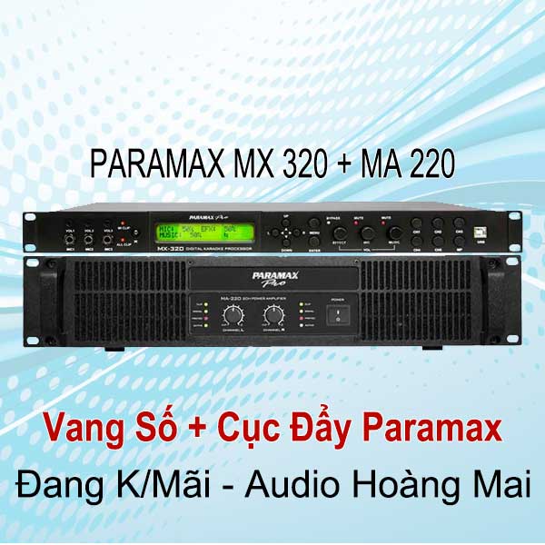  Vang số Paramax MX 320 + Cục đẩy Paramax
