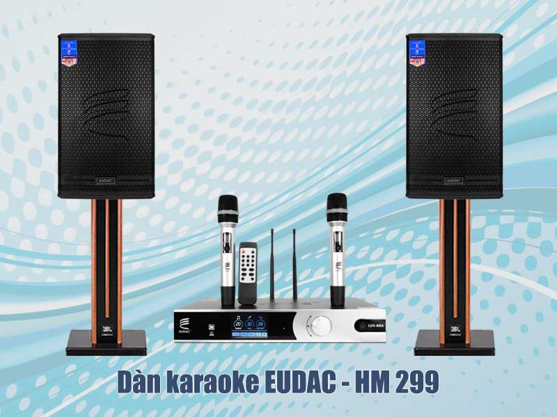 Dàn karaoke EUDAC - HM 299