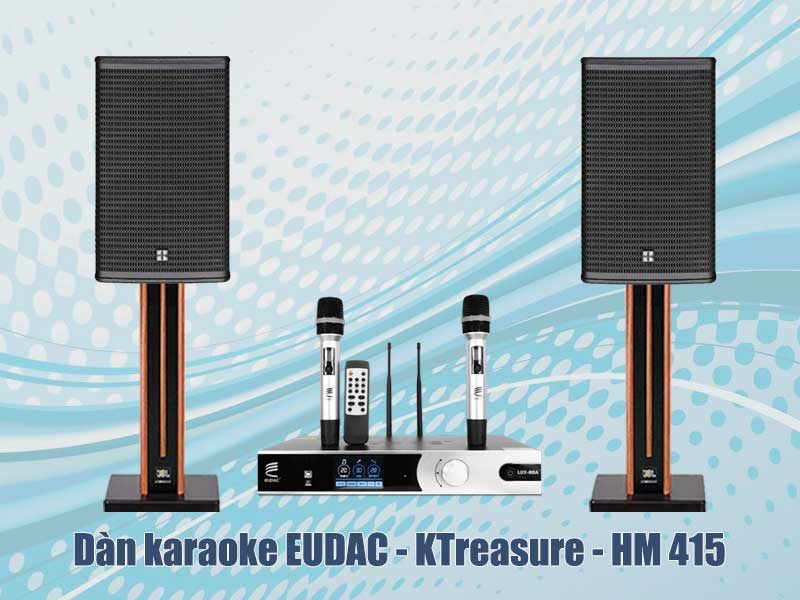 Dàn karaoke EUDAC - KTreasure - HM 415