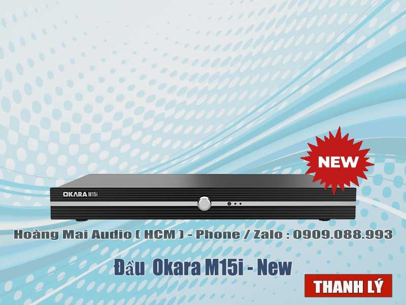 Đầu Okara M15i - New