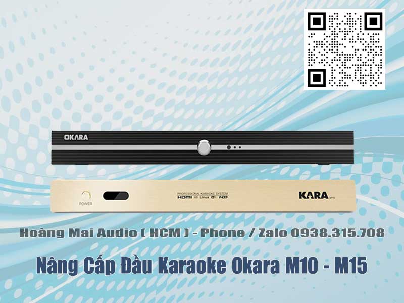 Nâng cấp đầu karaoke Okara m10 , m15