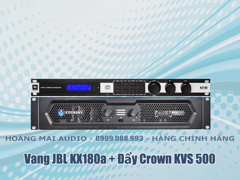 Vang số JBL KX180a , cục đẩy Crown KVS 500